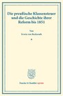 Buchcover Die preußische Klassensteuer und die Geschichte ihrer Reform bis 1851.