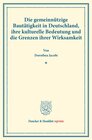 Buchcover Die gemeinnützige Bautätigkeit in Deutschland, ihre kulturelle Bedeutung und die Grenzen ihrer Wirksamkeit.