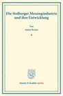 Buchcover Die Stolberger Messingindustrie und ihre Entwicklung.