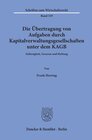 Buchcover Die Übertragung von Aufgaben durch Kapitalverwaltungsgesellschaften unter dem KAGB.