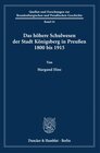Buchcover Das höhere Schulwesen der Stadt Königsberg in Preußen 1800 bis 1915.