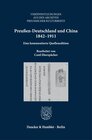 Buchcover Preußen-Deutschland und China 1842–1911.