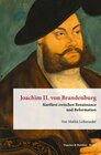 Buchcover Joachim II. von Brandenburg.