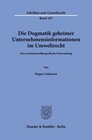 Buchcover Die Dogmatik geheimer Unternehmensinformationen im Umweltrecht.