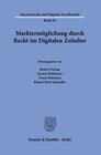 Buchcover Marktermöglichung durch Recht im Digitalen Zeitalter.