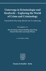 Buchcover Unterwegs in Kriminologie und Strafrecht – Exploring the World of Crime and Criminology.