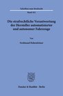 Buchcover Die strafrechtliche Verantwortung der Hersteller automatisierter und autonomer Fahrzeuge.