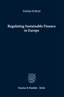Buchcover Regulating Sustainable Finance in Europe.