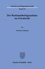 Buchcover Der Bestimmtheitsgrundsatz im Privatrecht