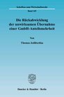Buchcover Die Rückabwicklung der unwirksamen Übernahme einer GmbH-Anteilsmehrheit.