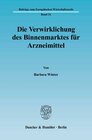 Buchcover Die Verwirklichung des Binnenmarktes für Arzneimittel.