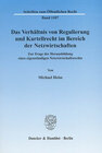Buchcover Das Verhältnis von Regulierung und Kartellrecht im Bereich der Netzwirtschaften.