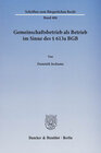 Buchcover Gemeinschaftsbetrieb als Betrieb im Sinne des § 613a BGB.