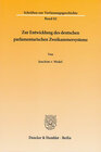 Buchcover Zur Entwicklung des deutschen parlamentarischen Zweikammersystems.