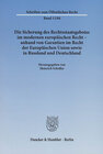 Buchcover Die Sicherung des Rechtsstaatsgebotes im modernen europäischen Recht - anhand von Garantien im Recht der Europäischen Un