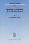 Buchcover Sekundäre Viktimisierung als Legitimationsformel.