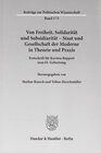 Buchcover Von Freiheit, Solidarität und Subsidiarität – Staat und Gesellschaft der Moderne in Theorie und Praxis.