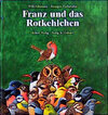 Buchcover Franz und das Rotkehlchen