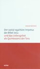 Buchcover Der sozial-egalitäre Impetus der Bibel Jesu und das Liebesgebot als Quintessenz der Tora