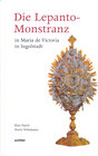 Buchcover Die Lepanto-Monstranz in Maria de Victoria in Ingolstadt