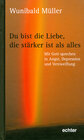 Buchcover Du bist die Liebe, die stärker ist als alles