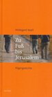 Buchcover Zu Fuß bis Jerusalem