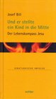 Buchcover Und er stellte ein Kind in die Mitte