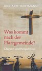 Buchcover Was kommt nach der Pfarrgemeinde?