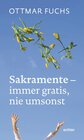 Buchcover Sakramente - immer gratis, nie umsonst