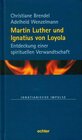 Buchcover Martin Luther und Ignatius von Loyola