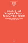 Buchcover Dialogues of Reason - Science, Politics, Religion