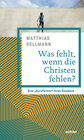 Buchcover Was fehlt, wenn die Christen fehlen?