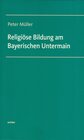Buchcover Religiöse Bildung am Bayerischen Untermain