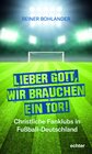 Buchcover Lieber Gott, wir brauchen ein Tor