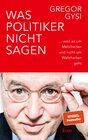 Buchcover Was Politiker nicht sagen