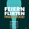 Buchcover Feiern. Flirten. Fingerfood.