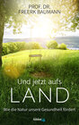 Buchcover Und jetzt aufs Land