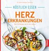 Buchcover Köstlich essen Herzerkrankungen