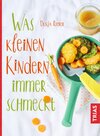 Buchcover Was kleinen Kindern immer schmeckt