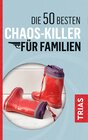 Buchcover Die 50 besten Chaos-Killer für Familien