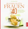 Buchcover Kochbuch für Frauen ab 40