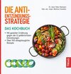 Buchcover Die Anti-Entzündungs-Strategie - Das Kochbuch