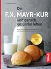 Buchcover Die F.X. Mayr-Kur und danach gesünder leben