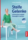 Buchcover Steife Gelenke schmerzfrei wieder beweglich machen