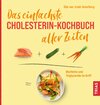 Buchcover Das einfachste Cholesterin-Kochbuch aller Zeiten