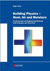 Buchcover Building Physics and Applied Building Physics.. Fundamentals of Heat,... / Building Physics - Heat, Air and Moisture