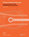 Buchcover Tensile Surface Structures. A Practical Guide to Cable and Membrane Construction