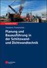 Buchcover Planung und Bauausführung in der Schlitzwand- und Dichtwandtechnik