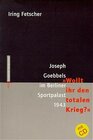Buchcover Joseph Goebbels Rede im Sportpalast 1943 "Wollt Ihr den totalen Krieg?"