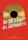 Buchcover Die 100 Schlager des Jahrhunderts